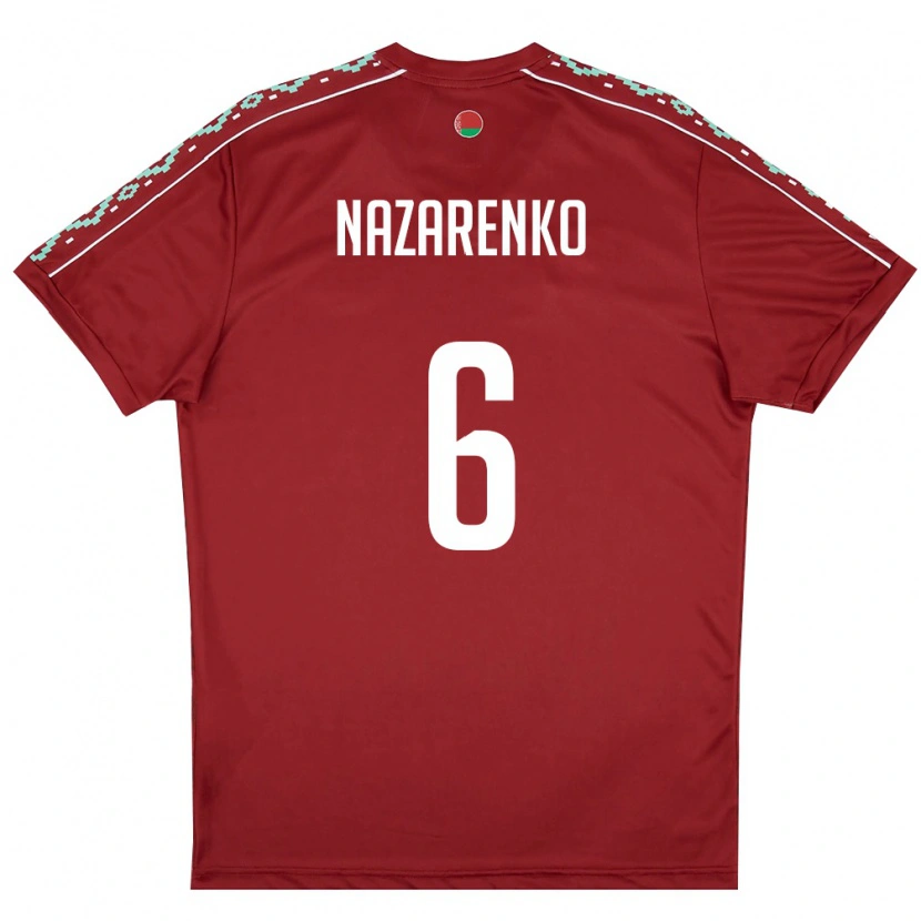 Danxen Mujer Camiseta Bielorrusia Artur Nazarenko #6 Rojo Oscuro Blanco 1ª Equipación 26-28 La Camisa México